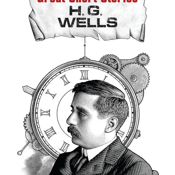 Great Short Stories - H.G. Wells | Classic Science Fiction Tales | Masterpieces Of Speculative Fiction | Timeless Short Stories Of Adventure, Time Travel And Dystopian Worlds [Premium Paperback]-H.G. Wells - Dista