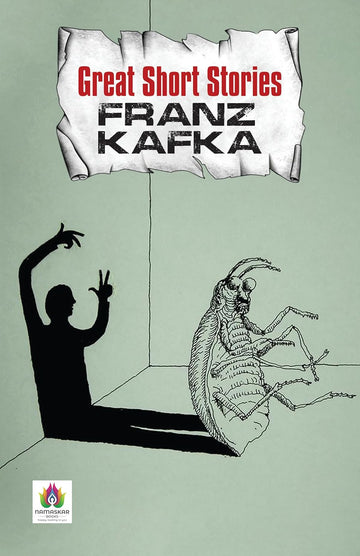 Great Short Stories - Franz Kafka | A Journey Into The Absurd, Surreal And Existential | Explore The Dark Corners Of The Human Mind | Timeless Literary Classics [Premium Paperback]-Franz Kafka - Dista