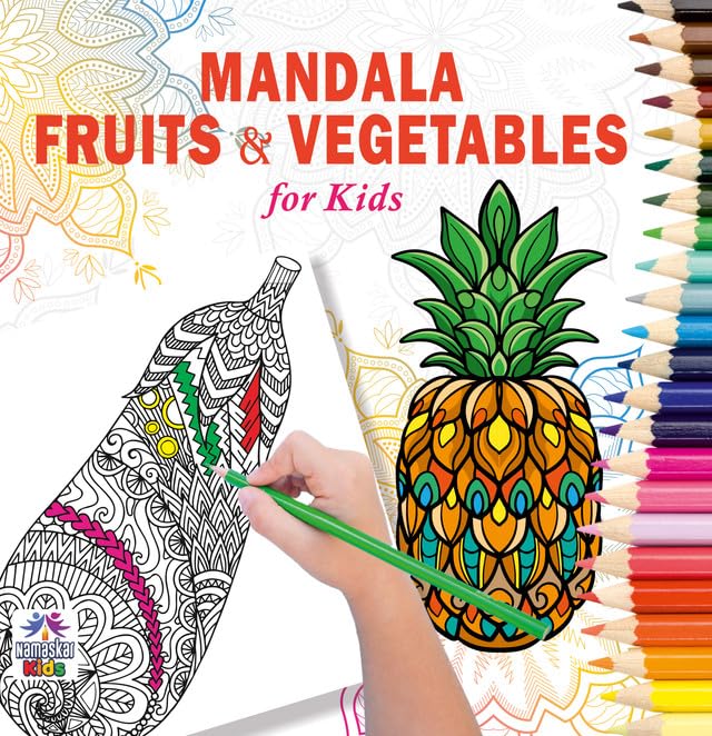 Mandala Fruits & Vegetables Art Coloring Book For Kids | 30 Fun And Healthy Food Mandala Designs To Enhance Art Coloring, Drawing & Focus | High Quality Premium Paper | Perfect Gift For Children & Teens-Namaskar Kids - Dista