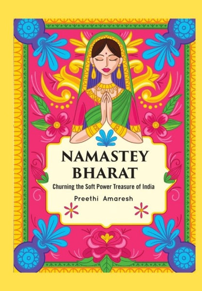 Namastey Bharat (Churning the soft power treasure of India) - Gyan Books - Distacart