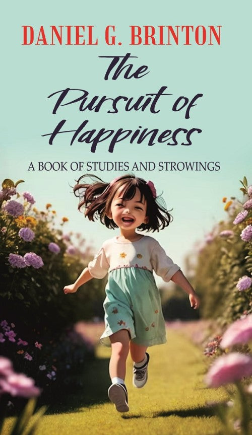 The Pursuit of Happiness A BOOK OF STUDIES AND STROWINGS - Gyan Books - Distacart