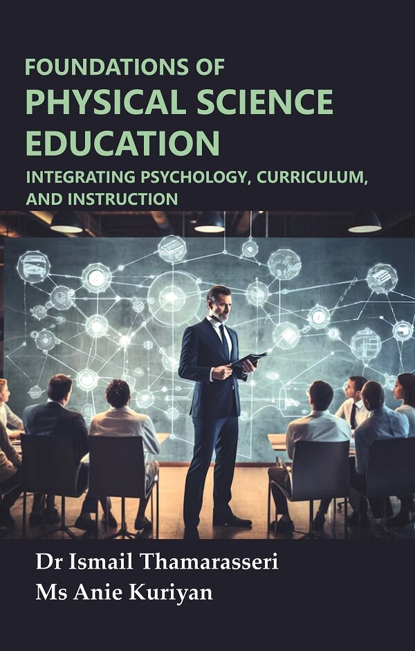 Foundations of Physical Science Education: Integrating Psychology, Curriculum, and Instruction - Gyan Books - Distacart