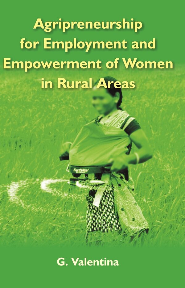 Agripreneurship For Employment and Empowerment of Women in Rural Areas - Gyan Books - Distacart