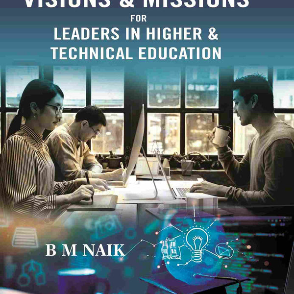 GLOBAL VISIONS & MISSIONS FOR LEADERS IN HIGHER & TECHNICAL EDUCATION - Gyan Books