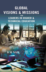 Thumbnail for GLOBAL VISIONS & MISSIONS FOR LEADERS IN HIGHER & TECHNICAL EDUCATION - Gyan Books