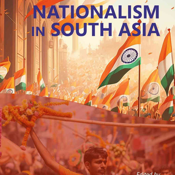 Taking the stock of: NATIONALISM IN SOUTH ASIA - Gyan Books - Distacart