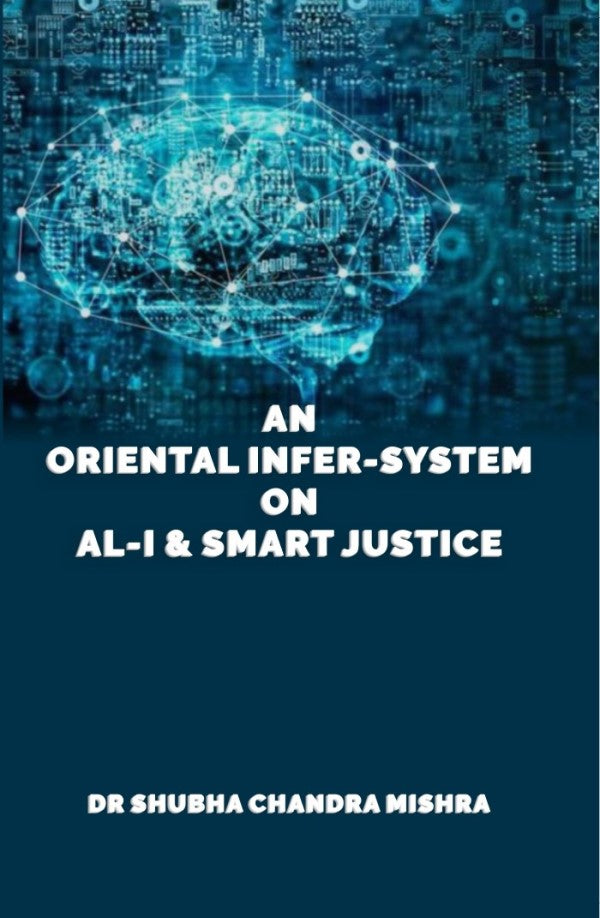 An Oriental Infer-System on AL-I & Smart Justice - Gyan Books - Distacart