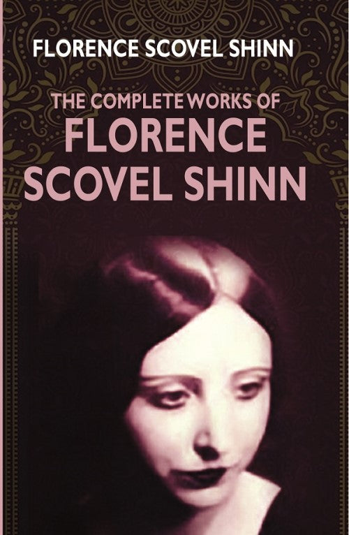 The Complete Works Of Florence Scovel Shinn - Gyan Books - Distacart