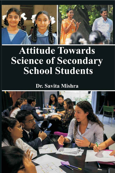 Attitude Towards Science of Secondary School Students - Gyan Books - Distacart