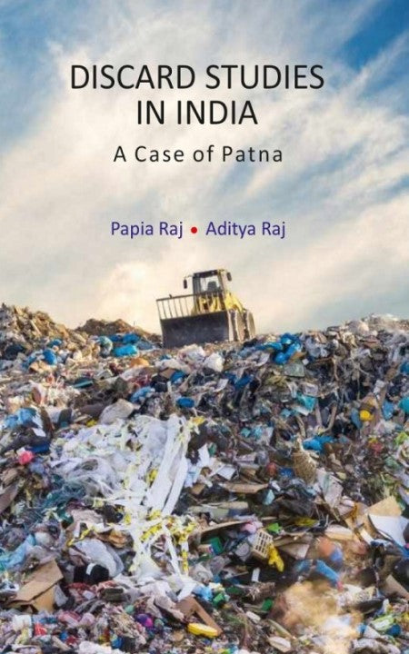 Discard Studies in India: A Case of Patna - Gyan Books - Distacart