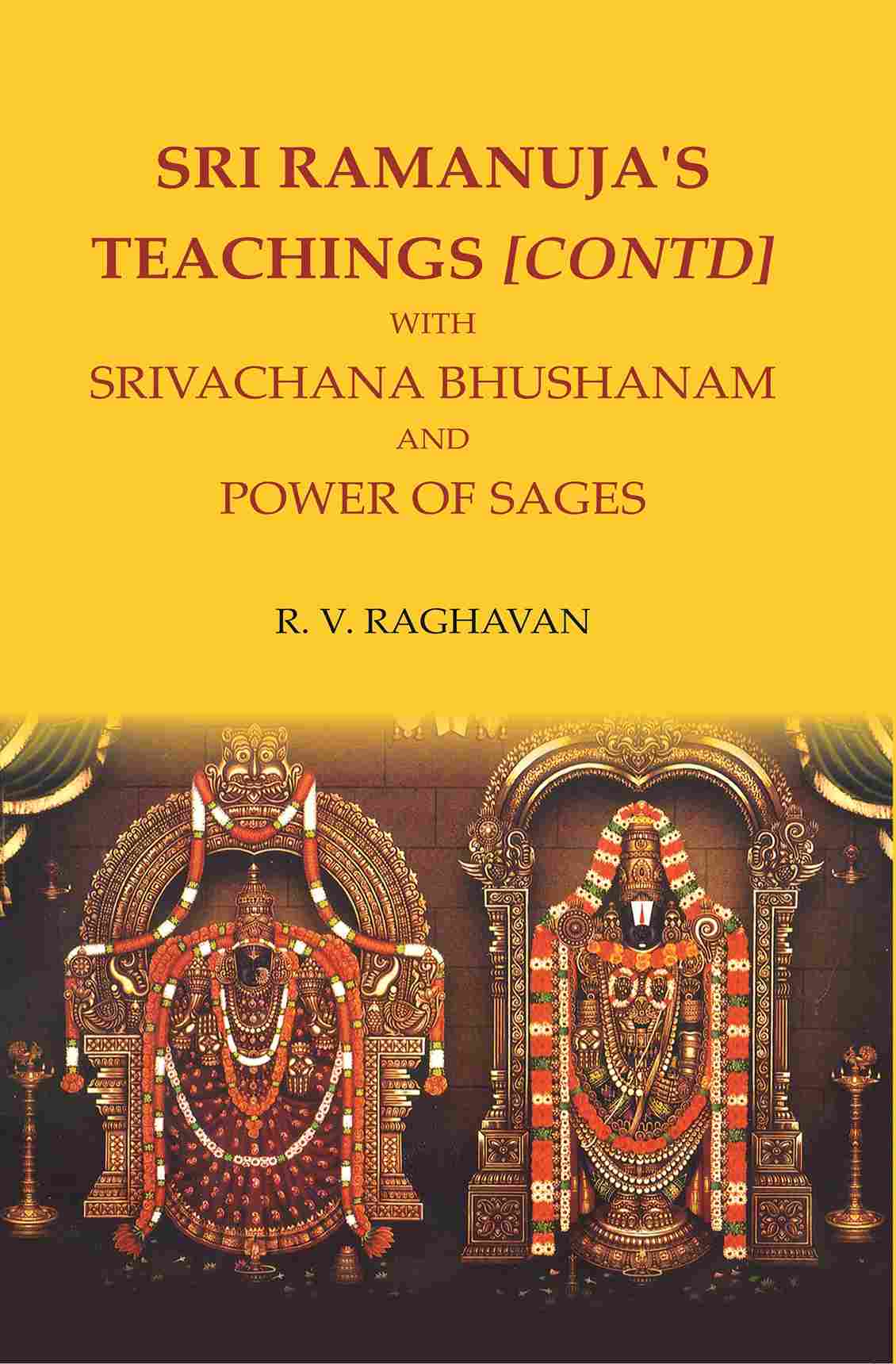 SRI RAMANUJA'S TEACHINGS [CONTD] WITH SRIVACHANA BHUSHANAM AND POWER OF SAGES - Gyan Books - Distacart