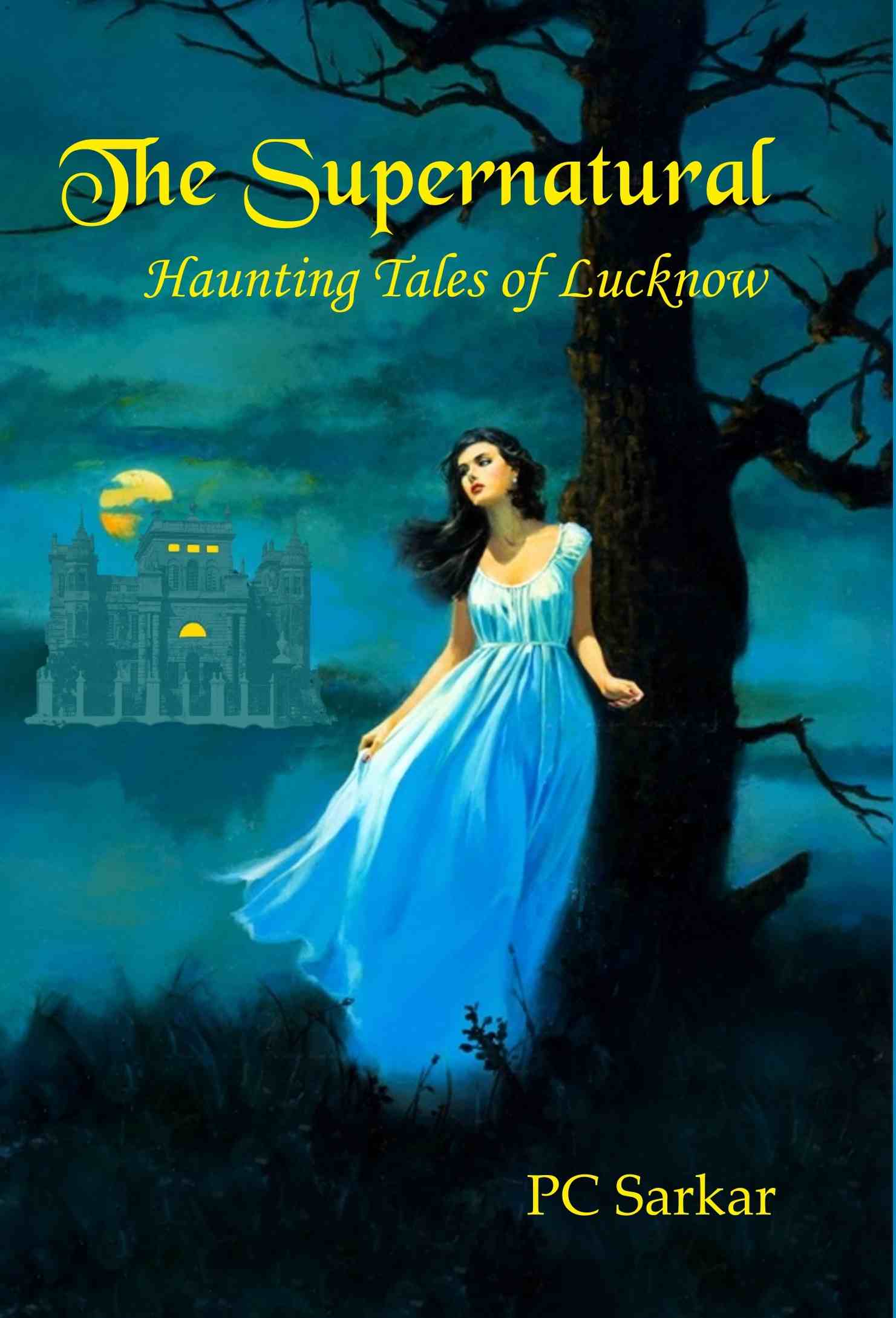 The Supernatural: Haunting Tales of Lucknow - Gyan Books - Distacart