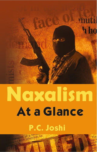 Naxalism: At a Glance - Gyan Books - Distacart