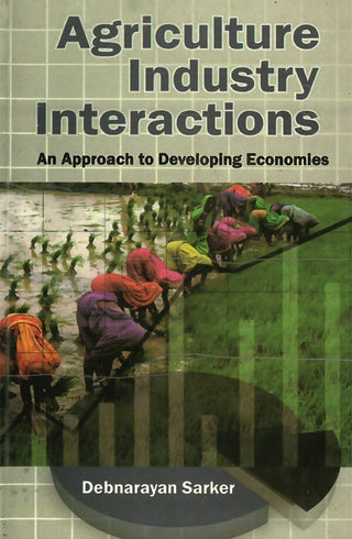 Agriculture Industry Inteactions Approach to Developing Economics - Gyan Books - Distacart