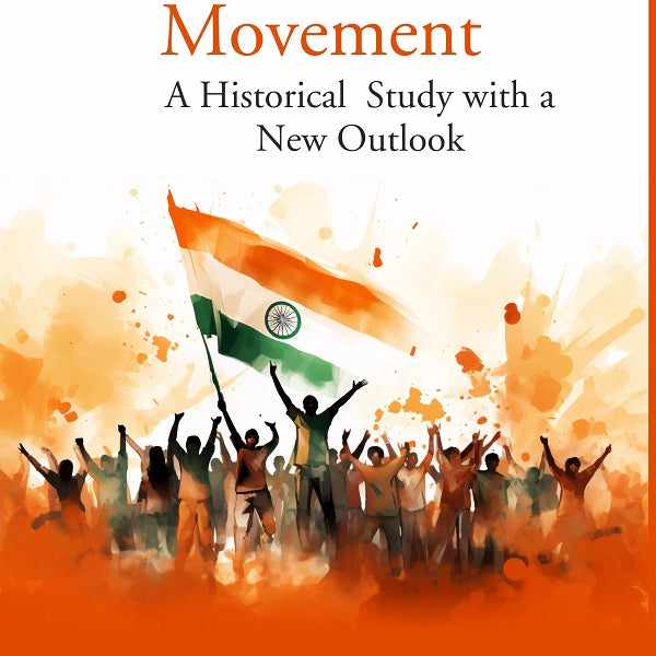 Quit India Movement: A historical Study with a new outlook - Gyan Books - Distacart