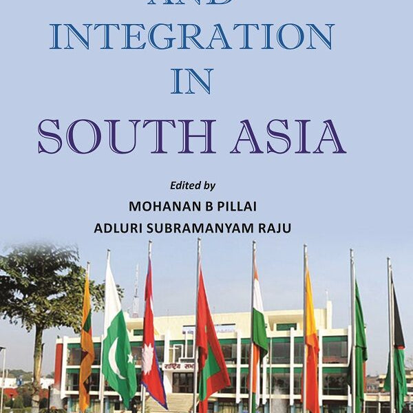 Connectivity and Integration in South Asia - Gyan Books - Distacart