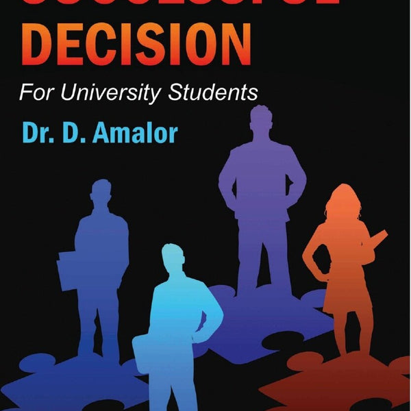 How to Make Successful Decision: For UNIVERSITY STUDENTS - Gyan Books - Distacart