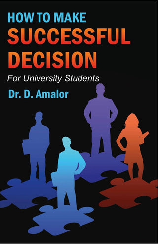 How to Make Successful Decision: For UNIVERSITY STUDENTS - Gyan Books - Distacart