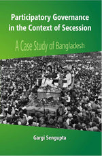 Thumbnail for Participatory Governance in the Context of Secession: a Case Study of Bangladesh - Gyan Books - Distacart