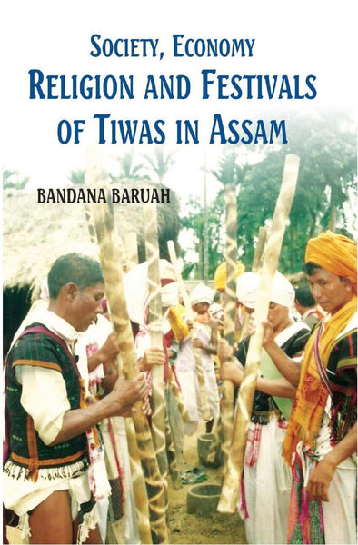 Society, Economy, Religion and Festivals of Tiwas in Assam - Gyan Books - Distacart