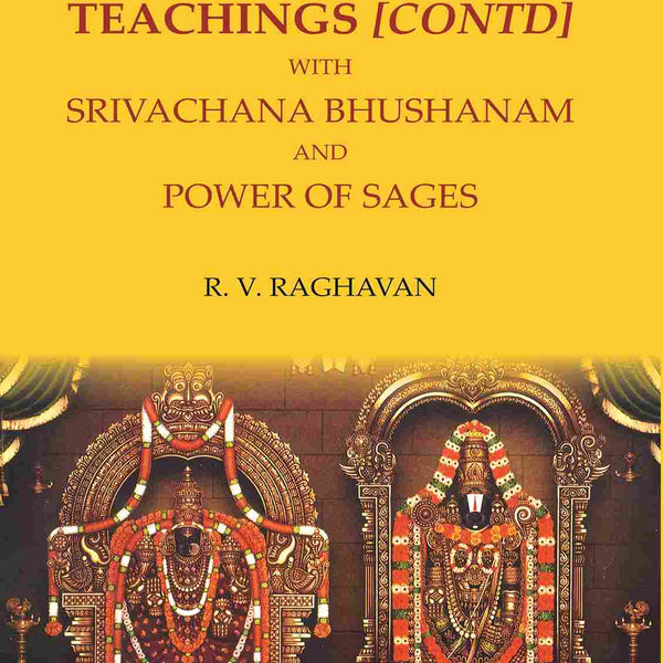 SRI RAMANUJA'S TEACHINGS [CONTD] WITH SRIVACHANA BHUSHANAM AND POWER OF SAGES - Gyan Books - Distacart