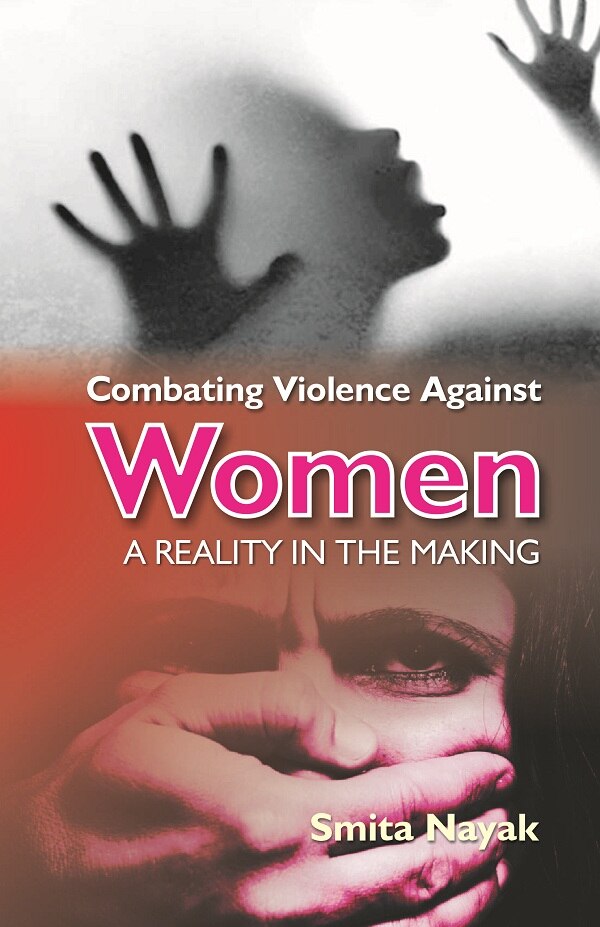 Combating Violence Against Women : a Reality in the Making - Gyan Books - Distacart