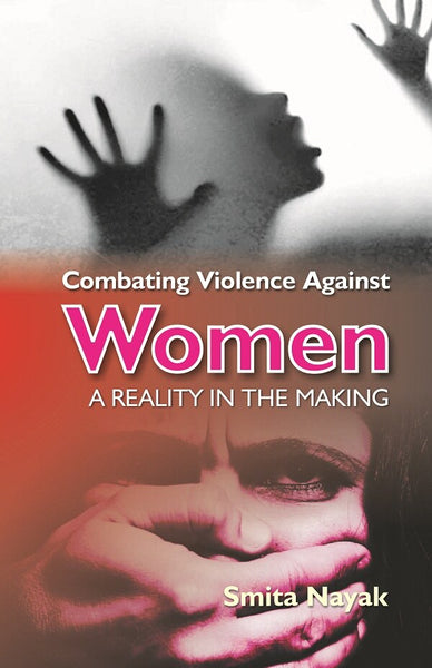 Combating Violence Against Women : a Reality in the Making - Gyan Books - Distacart