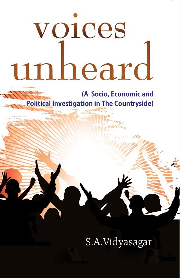 Voices Unheard (A Socio, Economic and Political Investigation in the Countryside) - Gyan Books - Distacart