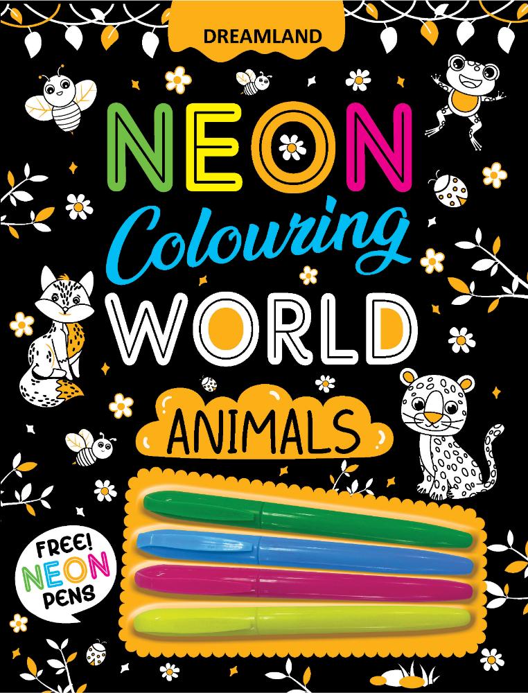 Dreamland Publications Animals Neon Colouring World Book for Kids Age 4 - 7  years with Neon Pens - Dista