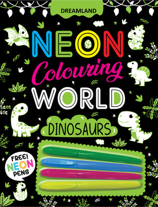 Dreamland Publications Dinosaurs Neon Colouring World Book for Kids Age 4 - 7 years with Neon Pens
