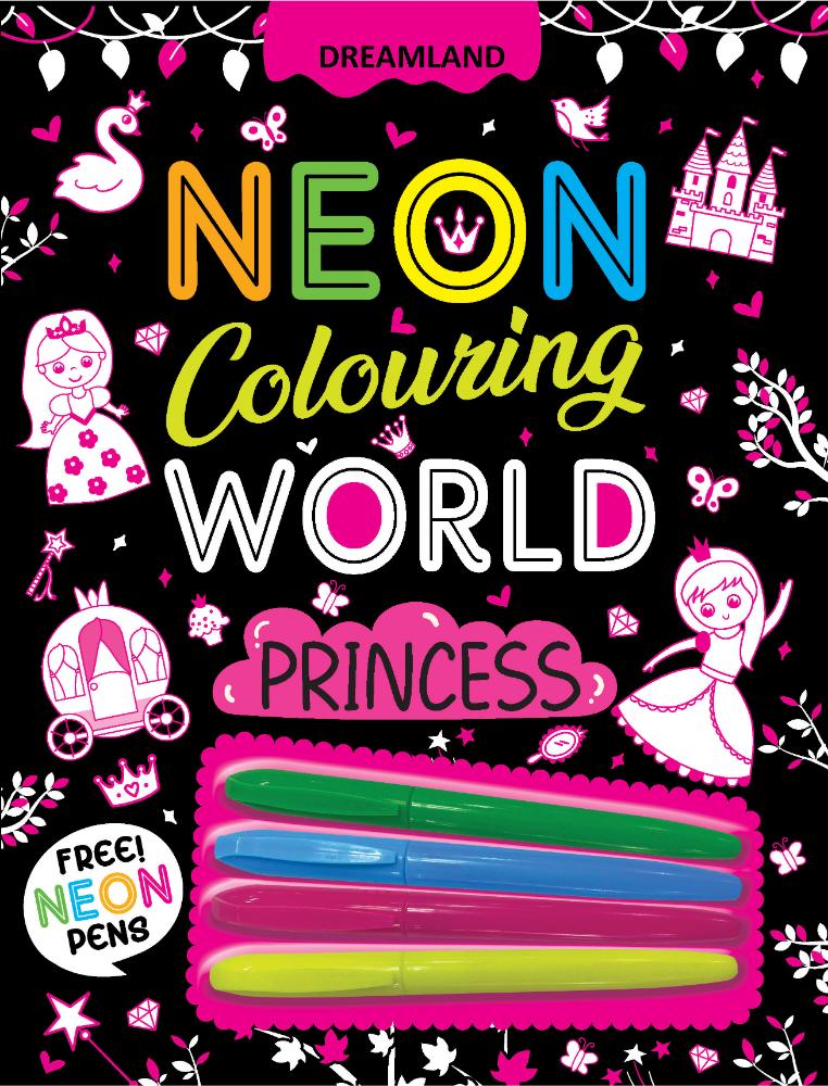 Dreamland Publications Princess Neon Colouring World Book for Kids Age 4 - 7  years with Neon Pens - Dista