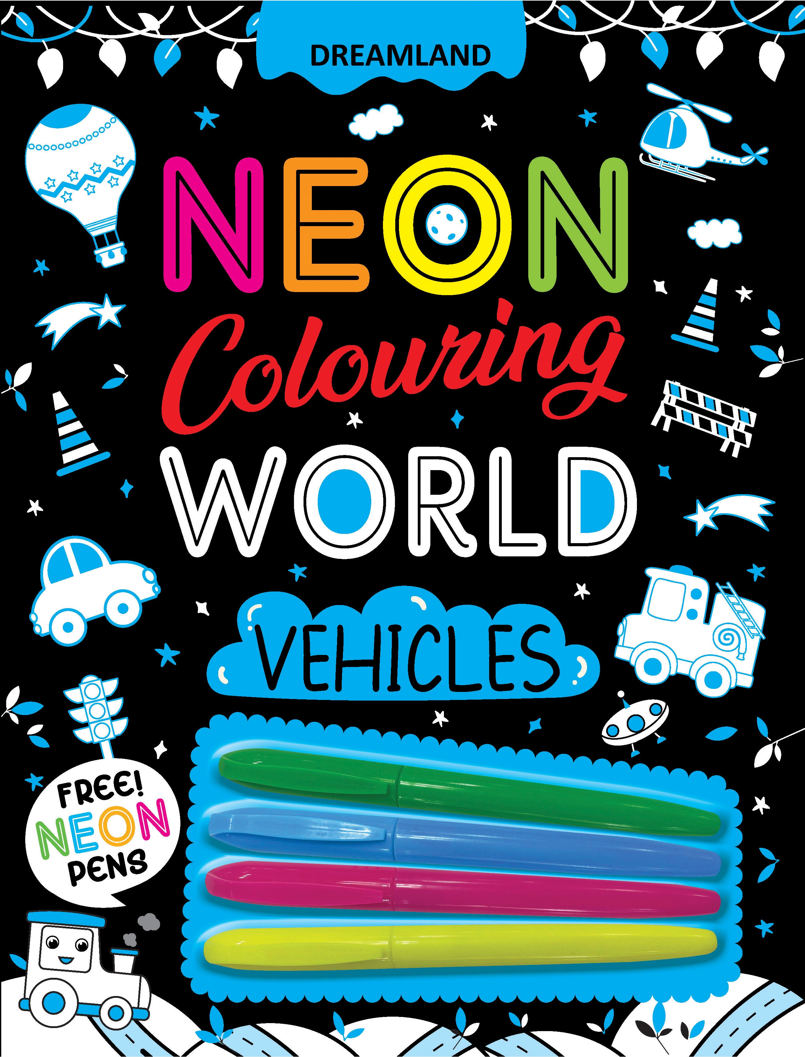 Dreamland Publications Vehicles Neon Colouring World Book for Kids Age 4 - 7 years with Neon Pens - Distacart