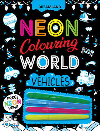 Dreamland Publications Vehicles Neon Colouring World Book for Kids Age 4 - 7 years with Neon Pens