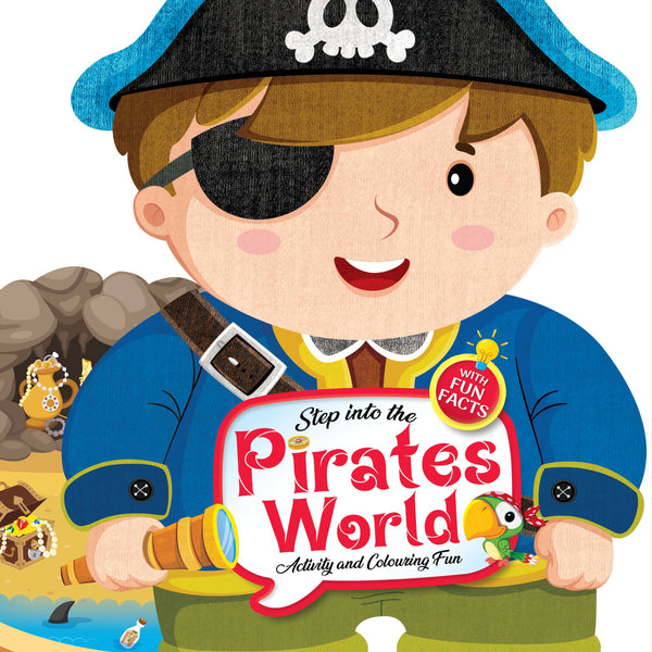 Dreamland Publications Step into the Pirates World - Activity and Colouring Fun Book for Age 4+