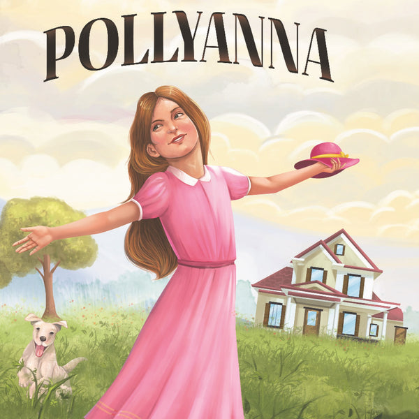 Dreamland Publications Pollyanna - Illustrated Abridged Classics for Children with Practice Questions