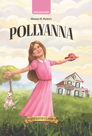 Dreamland Publications Pollyanna - Illustrated Abridged Classics for Children with Practice Questions