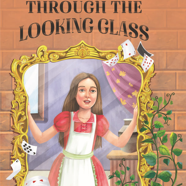 Dreamland Publications Through the Looking Glass - Illustrated Abridged Classics for Children with Practice Questions