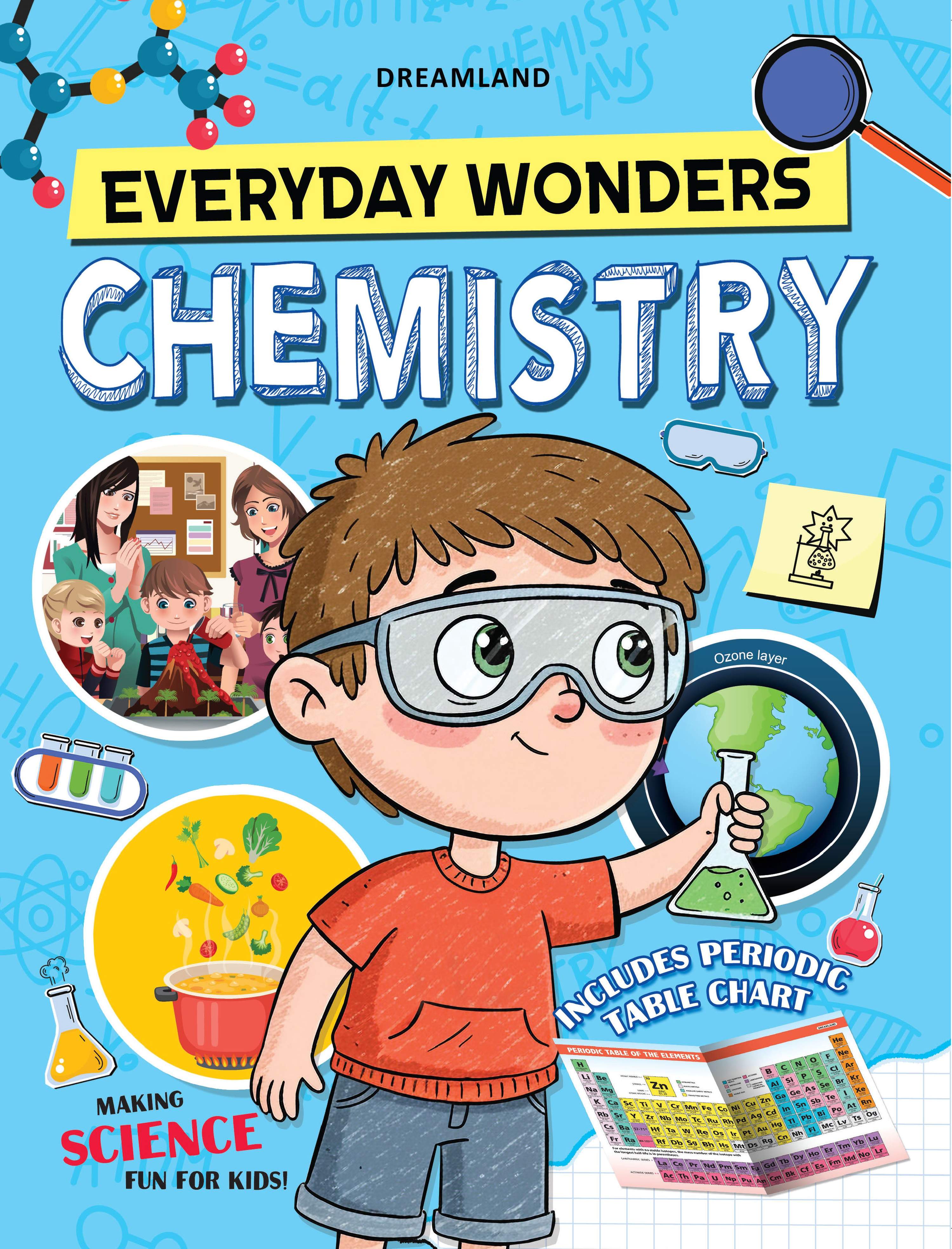 Dreamland Publications Everyday Wonders: Chemistry for Kids Age 6+ – Fun Facts and Easy Experiments to Explore the Science Around You
