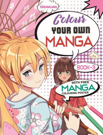 Dreamland Publications Colour Your Own Manga Book 3  With Free Manga Colouring Poster Age 4+ - Dista