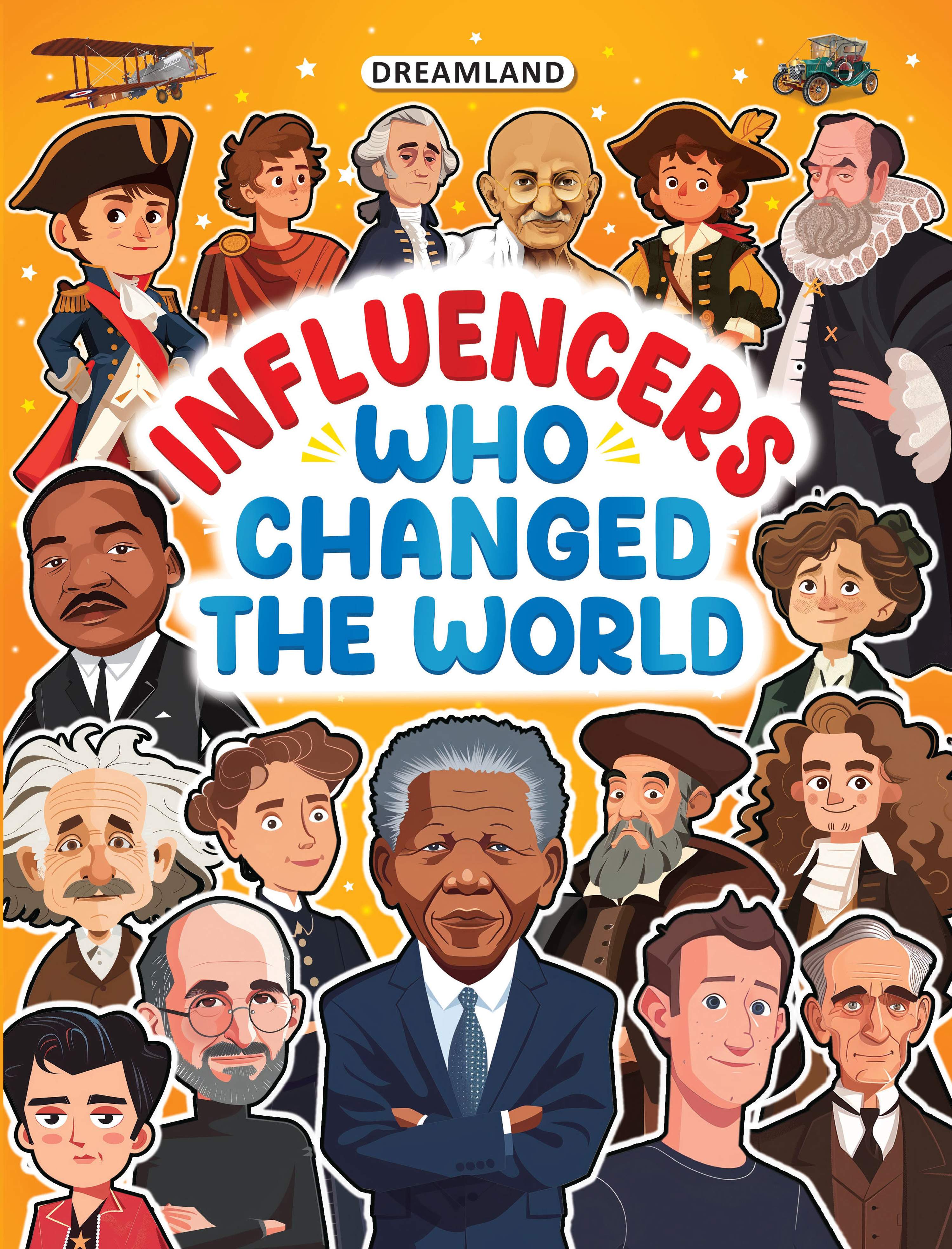 Dreamland Publications Influencers Who Changed the World: Inspiring True Stories of Real Heroes for Kids Ages 6–12
