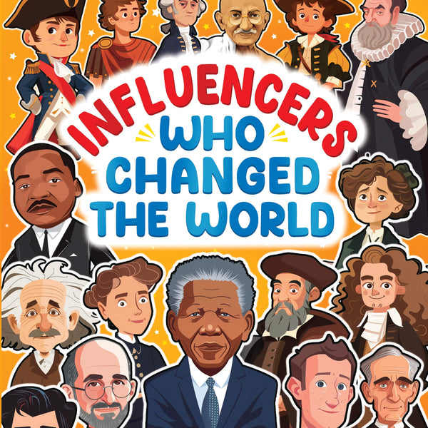 Dreamland Publications Influencers Who Changed the World: Inspiring True Stories of Real Heroes for Kids Ages 6–12