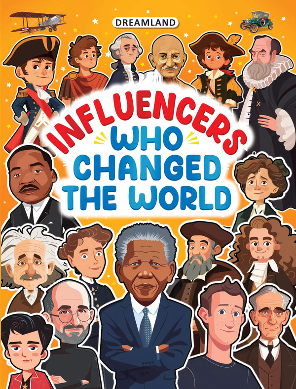 Dreamland Publications Influencers Who Changed the World: Inspiring True Stories of Real Heroes for Kids Ages 6–12