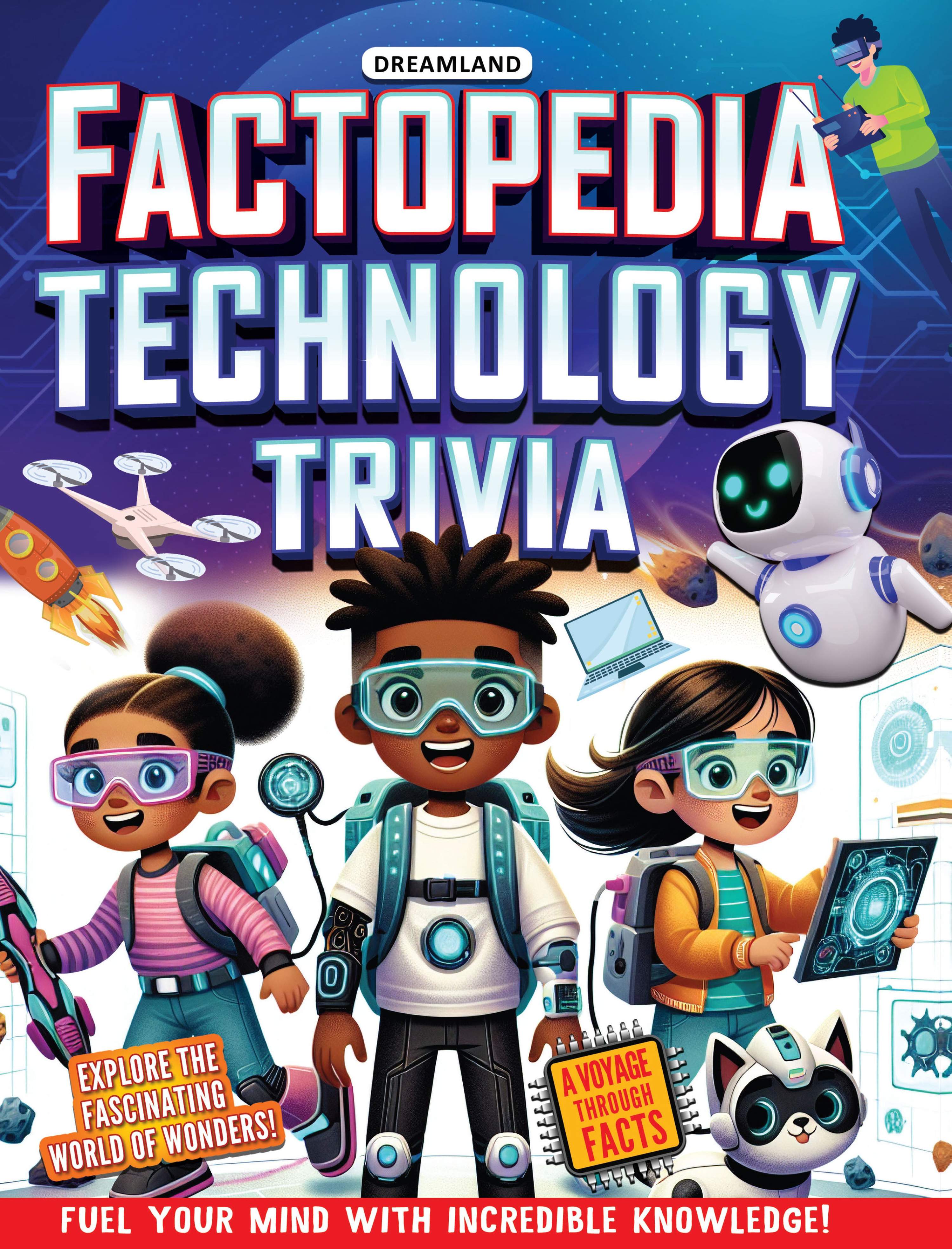 Dreamland Publications Factopedia Technology Trivia: Explore the Future with Fun Facts for Kids Age 6+