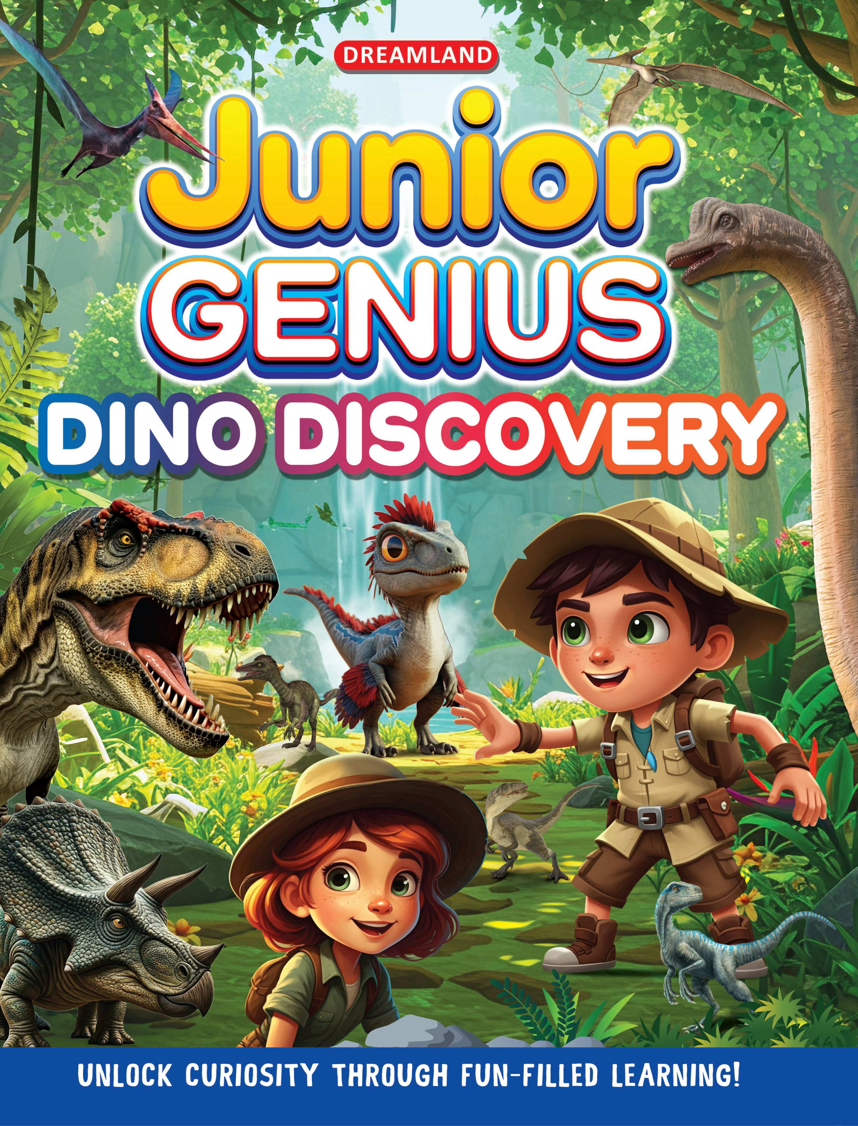 Dreamland Publications Junior Genius: Dino Discovery – A Fun-Filled Learning Book for Kids Age 7+ | Explore the World of Dinosaurs with Facts, Games, Puzzles