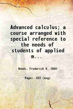 Thumbnail for Advanced Calculus: A Course Arranged With Special Reference To The Needs Of Students Of Applied Mathematics - Gyan Books - Distacart