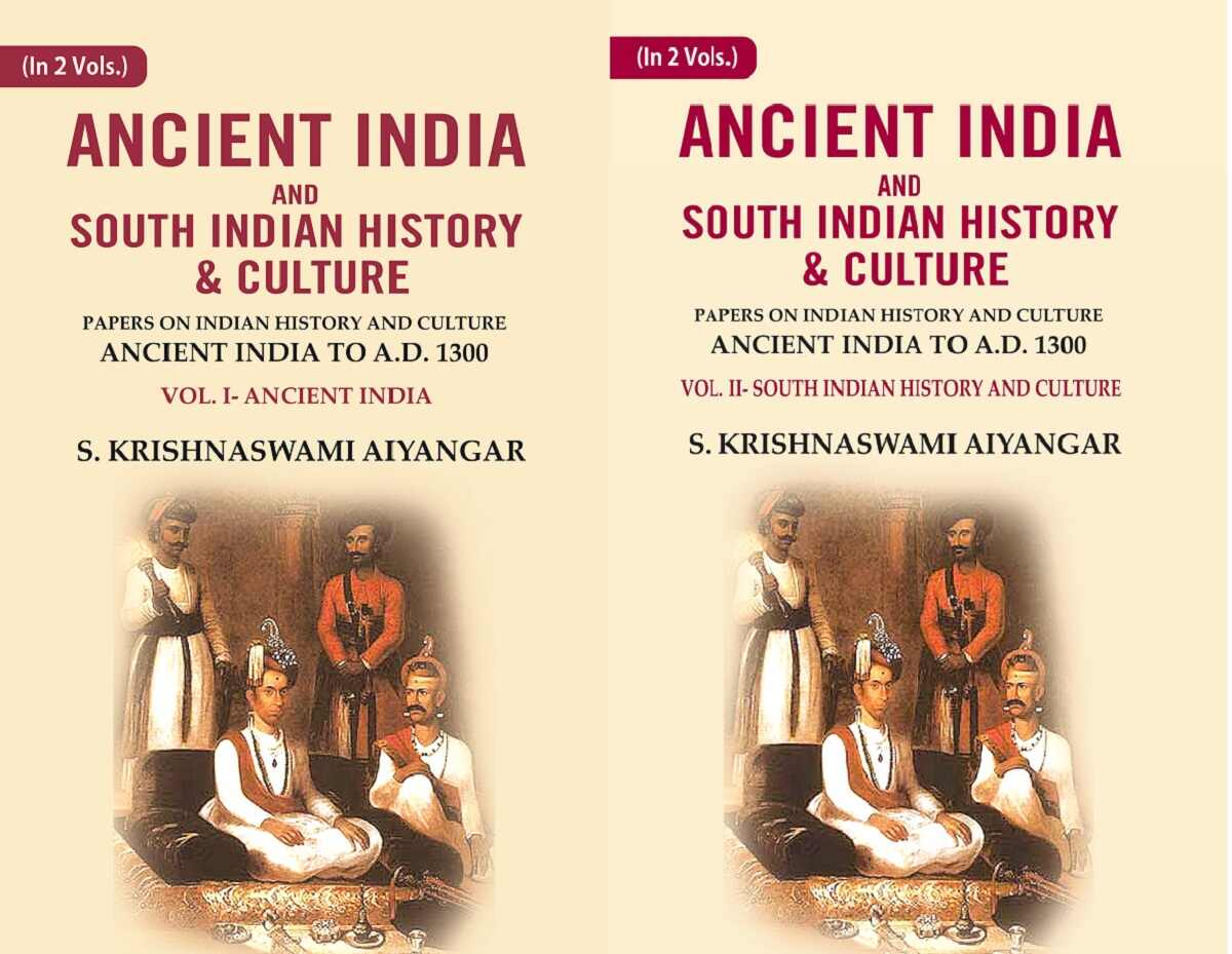Ancient India And South Indian History & Culture: Papers On Indian History And Culture Ancient 2 Vols. Set - Gyan Books - Distacart