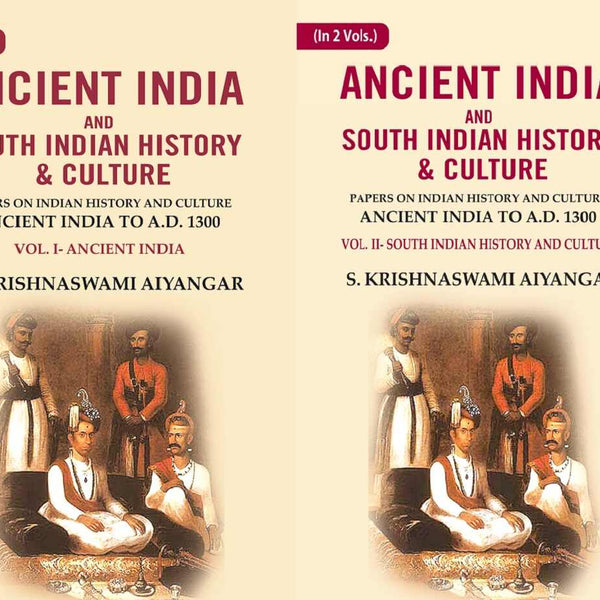 Ancient India And South Indian History & Culture: Papers On Indian History And Culture Ancient 2 Vols. Set - Gyan Books - Distacart