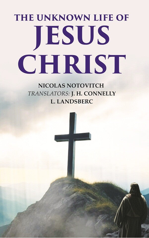 The Unknown Life of Jesus Christ - Gyan Books - Distacart