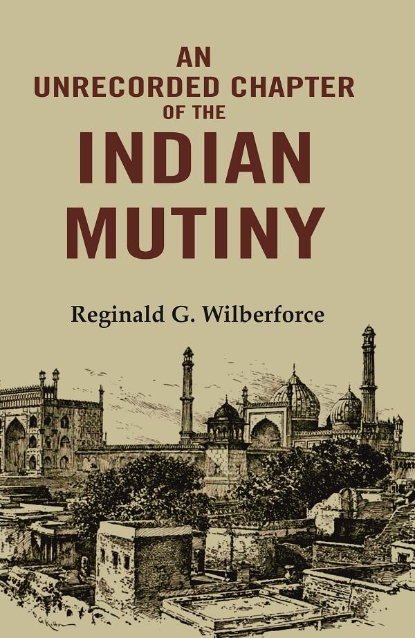 An Unrecorded Chapter of the Indian Mutiny - Gyan Books - Distacart