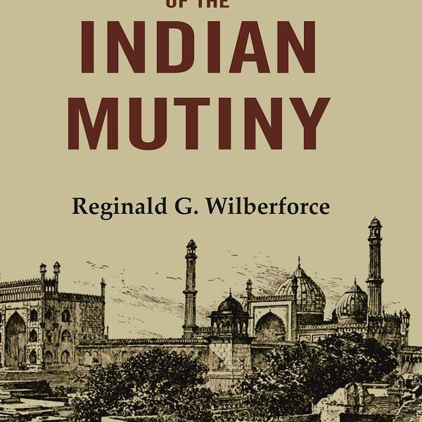 An Unrecorded Chapter of the Indian Mutiny - Gyan Books - Distacart